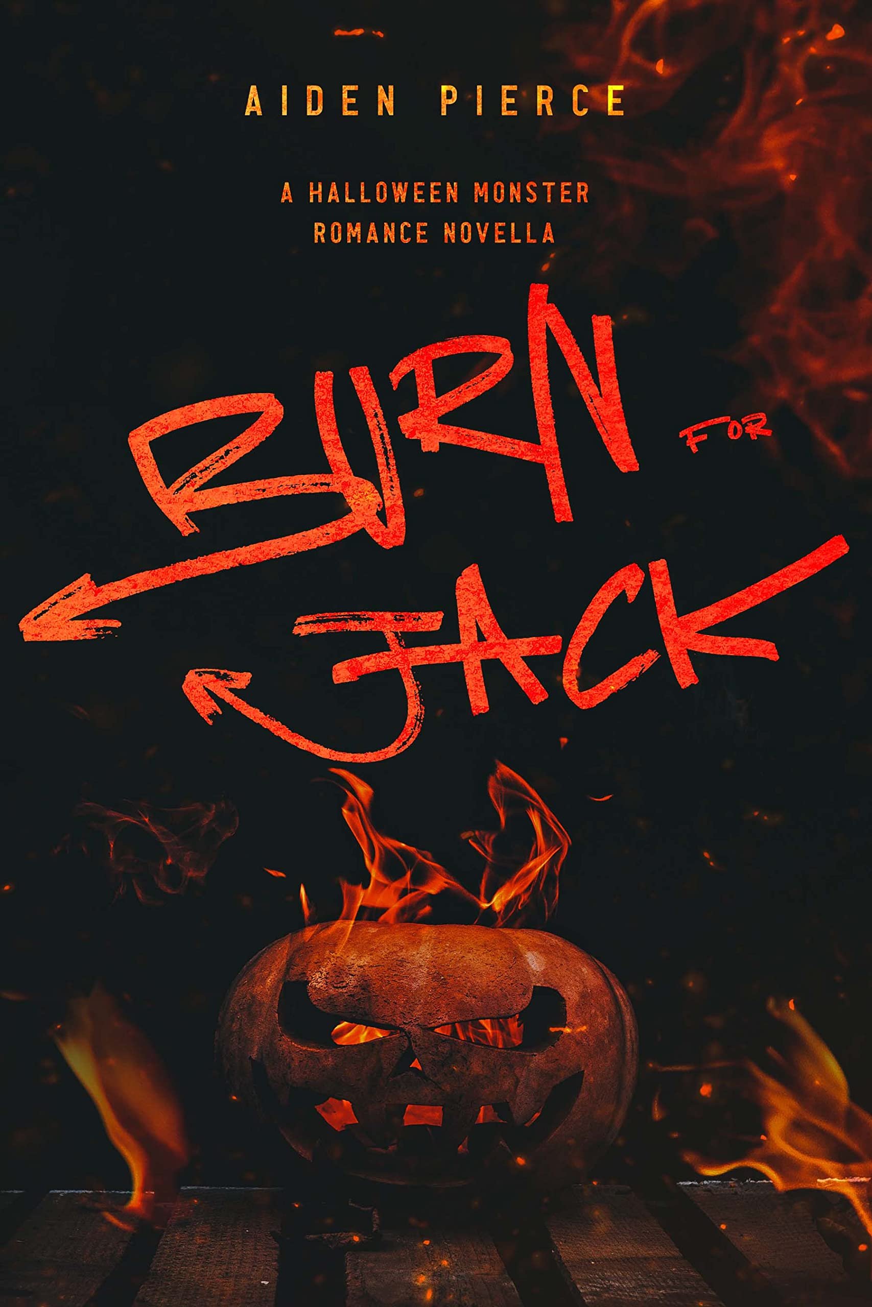 Burn for Jack: A Dark Monster Romance (Holiday Horrors) Cover